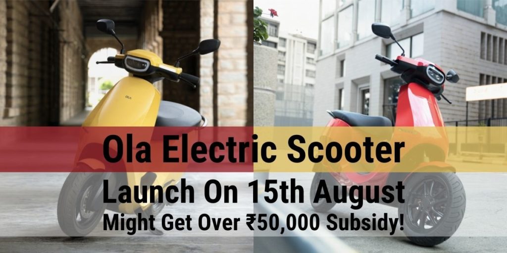 Ola Electric Scooter Launch on 15th August